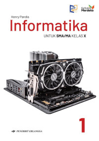 Image of INFORMATIKA : UNTUK SMA/MA KELAS X